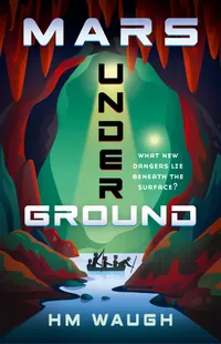 Buy Mars Underground: Volume 2 (Mars Duology) by Hm Waugh | Allen & Unwin | English Paperback | 2024 — BookShops.in
