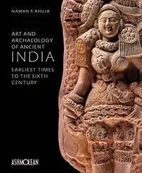 Buy Art and Indian Art History: A Comprehensive Guide by Naman P. Ahuja | Ashmolean Museum | Hardcover | English | 360 Pages — BookShops.in