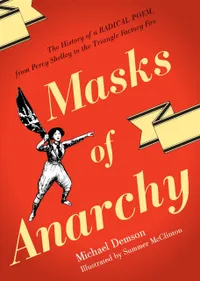 Buy Masks of Anarchy: The Story of Shelley's Poem and Its Revolutionary Legacy by Michael Demson and Summer McClinton | Verso Books | English | Paperback | Illustrated Edition — BookShops.in