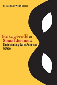 Buy Masquerade and Social Justice in Contemporary Latin American Fiction by Helene Carol Weldt-Basson (University of New Mexico Press, English, Paperback, 2017) — BookShops.in