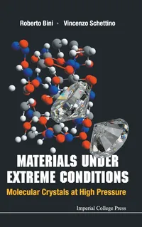 Buy Materials Under Extreme Conditions by Bini Roberto | World Scientific Publishing | English | Paperback | High-Pressure Materials Research — BookShops.in
