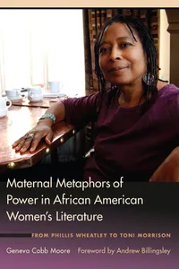 Buy Maternal Metaphors of Power in African American Women's Literature: From Phillis Wheatley to Toni Morrison by Geneva Cobb Moore, Andrew Billingsley (University of South Carolina Press, English, Paperback) — BookShops.in