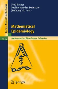 Buy Mathematical Epidemiology: 1945 (Mathematical Biosciences Subseries) by Fred Brauer, L. J. S. Allen, Pauline Van Den Driessche | Springer | English | Paperback — BookShops.in