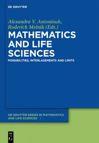 Buy Mathematics and Life Sciences: 1 (De Gruyter Series in Mathematics and Life Sciences) by Alexandra V. Antoniouk, Roderick V. N. Melnik, Robert Anderssen, Publisher De Gruyter, English, Paperback, 2012 Edition — BookShops.in