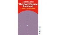 Buy Mathematics - The Core Course for A Level by L. Bostock and F. S. Chandler | OUP Oxford | English | Paperback | 2nd Edition — BookShops.in