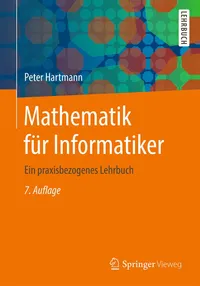 Buy Mathematik Für Informatiker: Ein Praxisbezogenes Lehrbuch by Peter Hartmann | Vieweg + Teubner Verlag | German Hardcover | 7th Edition | Higher Education Textbooks | Mathematics for Computer Science — BookShops.in