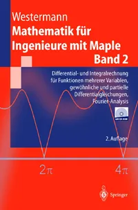 Buy Mathematik für Ingenieure mit Maple Band 2: Differential- und Integralrechnung, gewöhnliche und partielle Differentialgleichungen, Fourier-Analysis (Springer-Lehrbuch) by Thomas Westermann – Springer-Verlag, German Hardcover, 2nd Edition — BookShops.in
