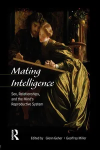Buy Mating Intelligence: Sex, Relationships, and the Mind's Reproductive System by Glenn Geher and Geoffrey Miller - Hardcover - Psychology Press - Cognitive Psychology — BookShops.in