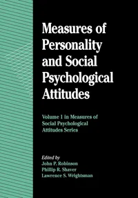 Buy Measures of Personality and Social Psychological Attitudes Volume 1 by John P. Robinson, Phillip R. Shaver, Lawrence S. Wrightsman | Academic Press | English | Paperback | ISBN 9780125902441 — BookShops.in