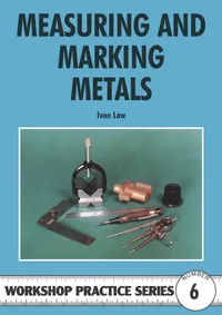 Buy Measuring and Marking Metals by Ivan Law | Special Interest Model Books | English | Paperback | 9780852428412 — BookShops.in