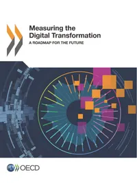 Buy Measuring the Digital Transformation: A Roadmap for the Future by OECD | Hardcover | Business & Economics | Bookshops.in — BookShops.in