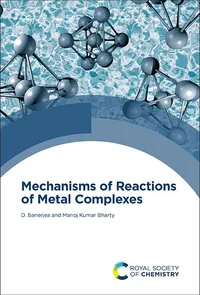 Buy Mechanisms of Reactions of Metal Complexes by Debabrata Banerjea and M. K. Bharty | Royal Society of Chemistry | English | Paperback | 2022 — BookShops.in