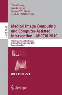 Buy Medical Image Computing and Computer-Assisted Intervention - MICCAI 2010 (English, Tianzi Jiang | Nassir Navab | Josien P. W. Pluim) — BookShops.in