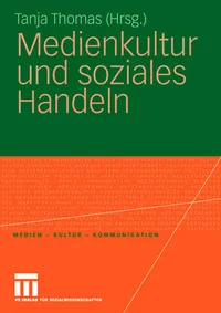 Buy Medienkultur und soziales Handeln (Medien • Kultur • Kommunikation) by Tanja Thomas | Marco Höhn | Springer VS | Hardcover | German | 2008 Edition | Reference & Communication — BookShops.in