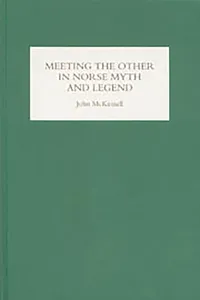Buy Meeting the Other in Norse Myth and Legend by John McKinnell | D. S. Brewer | Hardcover | Literature & Fiction > Myths, Legends & Sagas — BookShops.in