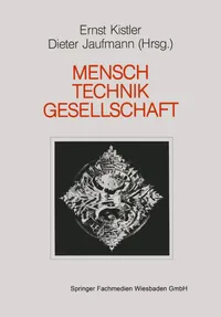 Buy Mensch - Gesellschaft - Technik: Orientierungspunkte in der Technikakzeptanzdebatte | Ernst Kistler | Dieter Jaufmann | Vs Verlag Fur Sozialwissenschaften | German Hardcover | 1990 Edition | Sociology Textbook — BookShops.in