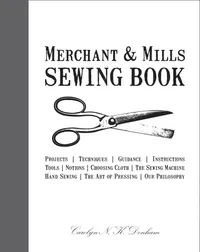 Buy Merchant & Mills Sewing Book by Carolyn Denham | Collins & Brown | English Hardcover | Design & Fashion Textbook — BookShops.in