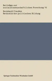 Buy Methodik der politischen Bildung by Bernhard Claußen | Springer VS Hardcover | German Political Science Textbook — BookShops.in
