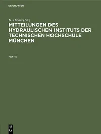Buy Mitteilungen Des Hydraulischen Instituts Der Technischen Hochschule München. Heft 5 by D. Thoma | Walter de Gruyter | German | Paperback | Reprint 2019 — BookShops.in