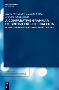 Buy Modals, Pronouns and Complement Clauses: A Contemporary Grammar of British English Dialects by Nuria Hernández, Daniela Kolbe, Monika Edith Schulz | De Gruyter Mouton | English | Paperback — BookShops.in