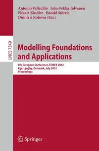 Buy Modelling Foundations and Applications: 8th European Conference, Ecmfa 2012 Proceedings by Antonio Vallecillo, Juha-Pekka Tolvanen, Ekkart Kindler - Springer-Nature Hardcover, 2012 Edition, Computers & Programming, ISBN 9783642314902 — BookShops.in