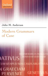 Buy Modern Grammars of Case: A Retrospective by John M. Anderson | Oxford University Press | Hardcover | Philosophy & Linguistics Book — BookShops.in