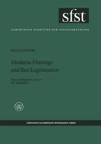 Buy Moderne Fürsorge und ihre Legitimation: Eine soziologische Analyse der Sozialarbeit (Dortmunder Schriften zur Sozialforschung, Band 36) by Helge Peters – VS Verlag, German Hardcover, 1968 Edition – Sociology Textbook for Higher Education — BookShops.in