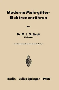 Buy Moderne Mehrgitter-Elektronenröhren: Bau · Arbeitsweise · Eigenschaften Elektrophysikalische Grundlagen by Na Strutt – Springer-Verlag (German Hardcover, 1940 Reprint) | Engineering Textbook — BookShops.in