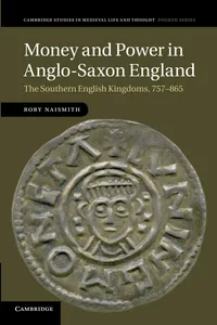 Buy Money and Power in Anglo-Saxon England: The Southern English Kingdoms 757–865 by Rory Naismith – Cambridge University Press Hardcover History Book — BookShops.in