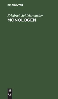 Buy Monologen: Eine Neujahrsgabe by Friedrich Schleiermacher | De Gruyter Hardcover | German Language Philosophy Book | 1860 Edition — BookShops.in