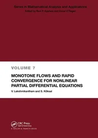 Buy Monotone Flows and Rapid Convergence for Nonlinear Partial Differential Equations by V. Lakshmikantham | S. Koksal | CRC Press | Hardcover | Mathematics Textbook — BookShops.in