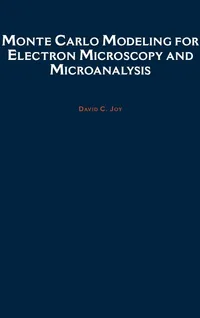 Buy Monte Carlo Modeling for Electron Microscopy and Microanalysis by David C. Joy | OUP USA | Paperback | Annotated Edition | 9780195088748 — BookShops.in