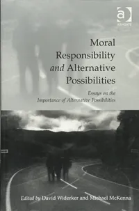 Buy Moral Responsibility and Alternative Possibilities: Essays on Importance of Alternative Possibilities by David Widerker, Michael McKenna | Ashgate Pub Co | English | Paperback | Revised Edition — BookShops.in