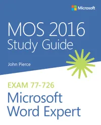 Buy MOS 2016 Study Guide for Microsoft Word Expert by John Pierce | Microsoft Press | Hardcover | 1st Edition | Professional Certification Exam Preparation Book — BookShops.in