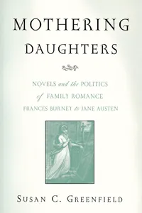 Buy Mothering Daughters: Novels and the Politics of Family Romance from Frances Burney to Jane Austen by Susan C. Greenfield, Wayne State University Press, Hardcover, 2003 — BookShops.in