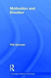 Buy Motivation and Emotion by Philip Gorman | Routledge Modular Psychology | Hardcover | 9780415227698 — BookShops.in