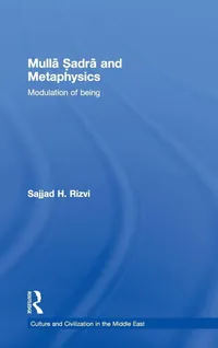 Buy Mulla Sadra and Metaphysics: Modulation of Being by Sajjad H. Rizvi | Routledge Hardcover | Islamic Philosophy Textbook — BookShops.in