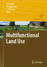 Buy Multifunctional Land Use: Meeting Future Demands for Landscape Goods and Services by Ülo Mander, Hubert Wiggering, Katharina Helming - Springer Hardcover 2007 Ecology Textbook — BookShops.in