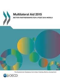 Buy Multilateral Aid 2015: Better Partnerships for a Post-2015 World by OECD | Organization for Economic Co-operation and Development | English Hardcover | Economics & Development Growth — BookShops.in