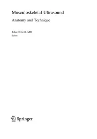 Buy Musculoskeletal Ultrasound: Anatomy and Technique by John M. D. O'Neill | Springer Nature | Hardcover | 2008 Edition | Medicine & Health Sciences — BookShops.in