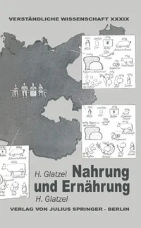 Buy Nahrung und Ernährung: Altbekanntes und Neuerforschtes vom Essen by Hans Glatzel | H. Loewen | Springer-Verlag | German Hardcover | Science & Biology — BookShops.in
