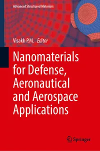 Buy Nanomaterials for Defense, Aeronautical and Aerospace Applications (Advanced Structured Materials, 236) by Visakh P. M. | Hardcover | Springer Nature | Engineering Textbook — BookShops.in