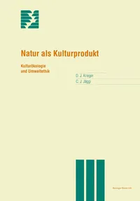 Buy Natur Als Kulturprodukt: Kulturökologie Und Umweltethik (Themenhefte Schwerpunktprogramm Umwelt) by David Krieger and Christian Jäggi | Birkhauser | German Hardcover | 1997 Edition — BookShops.in