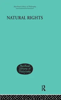 Buy Natural Rights: A Criticism Of Some Political And Ethical Conceptions by David G. Ritchie | Routledge | Hardcover | Philosophy Ethics Textbook — BookShops.in