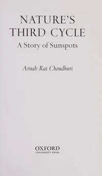Buy Nature's Third Cycle: A Story of Sunspots by Arnab Rai Choudhuri | OUP UK | Hardcover | 1st Edition | Science & Humour — BookShops.in