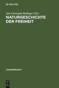 Buy Naturgeschichte der Freiheit (Humanprojekt 1) by Jan-Christoph Heilinger | De Gruyter | German Philosophy Paperback — BookShops.in