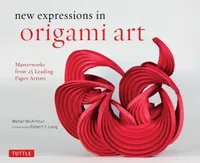 Buy New Expressions in Origami Art: Masterworks from 25 Leading Paper Artists by Meher McArthur & Robert J. Lang – Tuttle Publishing Hardcover Illustrated Edition — BookShops.in