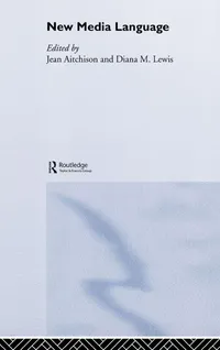 Buy New Media Language Book by Jean Aitchison and Diana Lewis | Routledge Hardcover | ISBN 9780415283038 | Reference & Communication Studies — BookShops.in