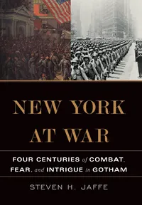 Buy New York at War by Steven H. Jaffe | Hardcover History Book | Basic Books | Military & Urban History — BookShops.in