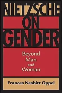Buy Nietzsche on Gender (English, Frances Nesbitt Oppel) — BookShops.in